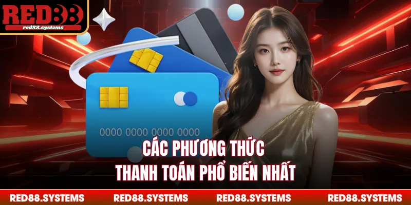 Các phương thức thanh toán phổ biến nhất