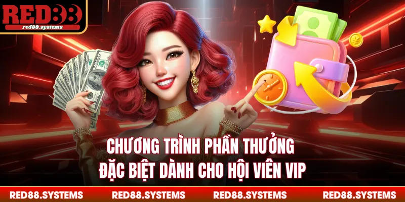 Khuyến Mãi Chương trình phần thưởng đặc biệt dành cho hội viên VIP
