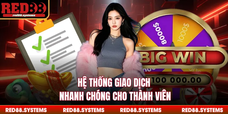 Giới Thiệu RED88 Hệ thống giao dịch nhanh chóng cho thành viên
