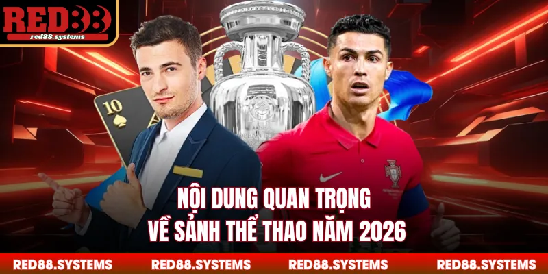 Nội dung quan trọng về sảnh thể thao năm 2026